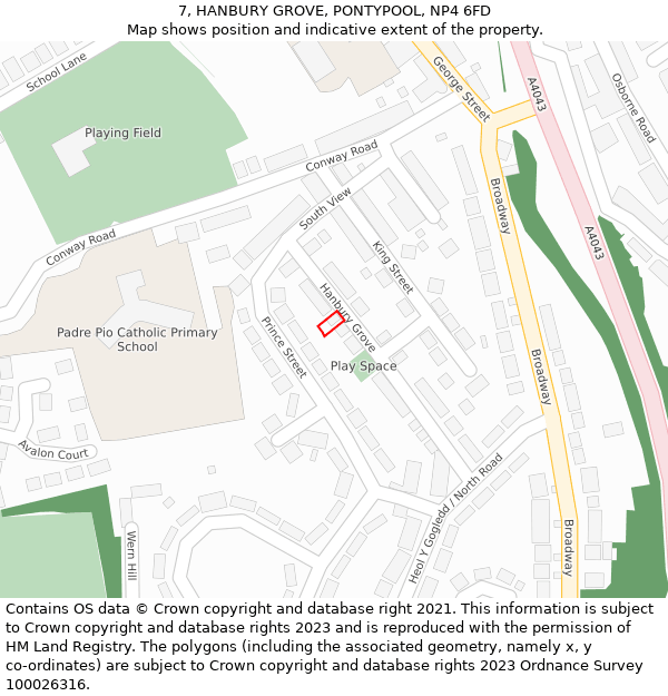 7, HANBURY GROVE, PONTYPOOL, NP4 6FD: Location map and indicative extent of plot