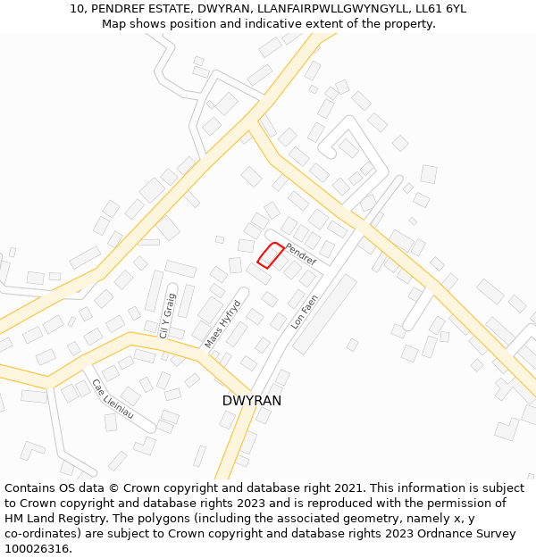 10, PENDREF ESTATE, DWYRAN, LLANFAIRPWLLGWYNGYLL, LL61 6YL: Location map and indicative extent of plot