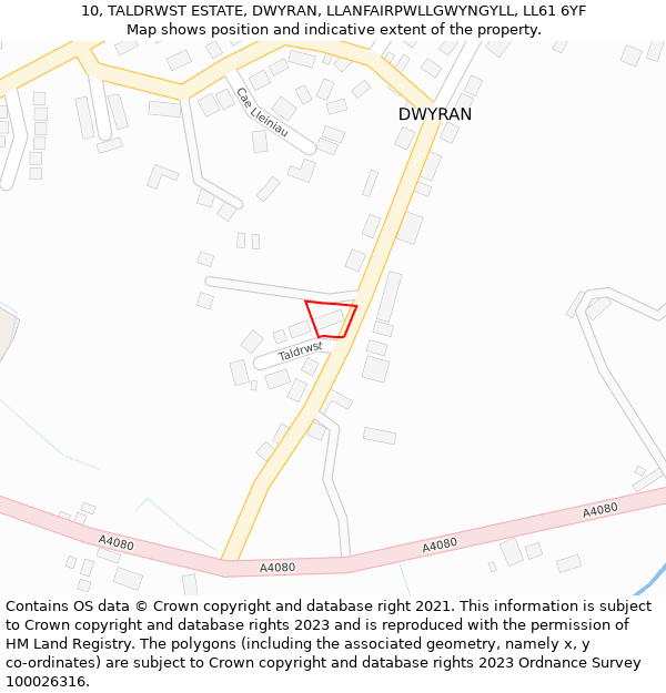 10, TALDRWST ESTATE, DWYRAN, LLANFAIRPWLLGWYNGYLL, LL61 6YF: Location map and indicative extent of plot