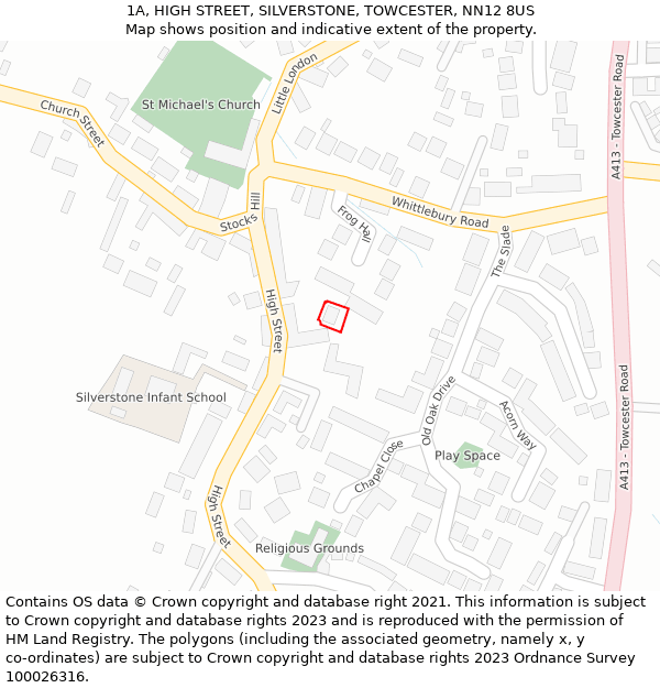1A, HIGH STREET, SILVERSTONE, TOWCESTER, NN12 8US: Location map and indicative extent of plot