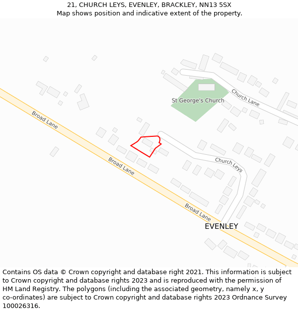 21, CHURCH LEYS, EVENLEY, BRACKLEY, NN13 5SX: Location map and indicative extent of plot