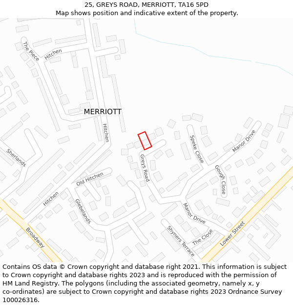 25, GREYS ROAD, MERRIOTT, TA16 5PD: Location map and indicative extent of plot