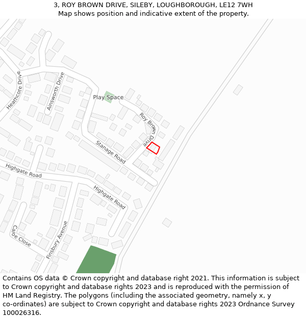3, ROY BROWN DRIVE, SILEBY, LOUGHBOROUGH, LE12 7WH: Location map and indicative extent of plot