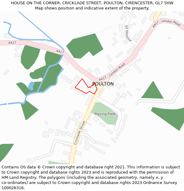 HOUSE ON THE CORNER, CRICKLADE STREET, POULTON, CIRENCESTER, GL7 5HW: Location map and indicative extent of plot