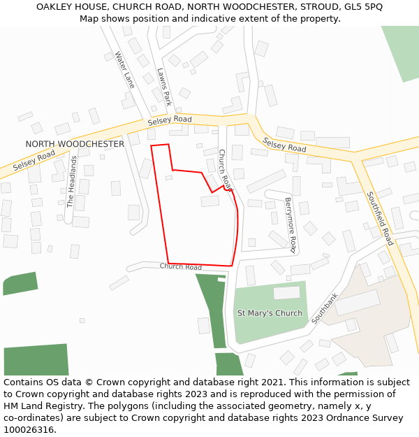 OAKLEY HOUSE, CHURCH ROAD, NORTH WOODCHESTER, STROUD, GL5 5PQ: Location map and indicative extent of plot