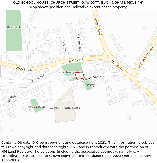 OLD SCHOOL HOUSE, CHURCH STREET, GAWCOTT, BUCKINGHAM, MK18 4HY: Location map and indicative extent of plot