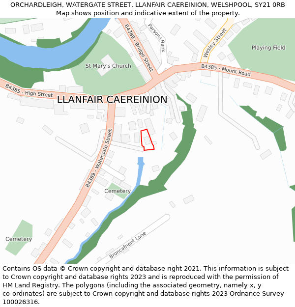 ORCHARDLEIGH, WATERGATE STREET, LLANFAIR CAEREINION, WELSHPOOL, SY21 0RB: Location map and indicative extent of plot