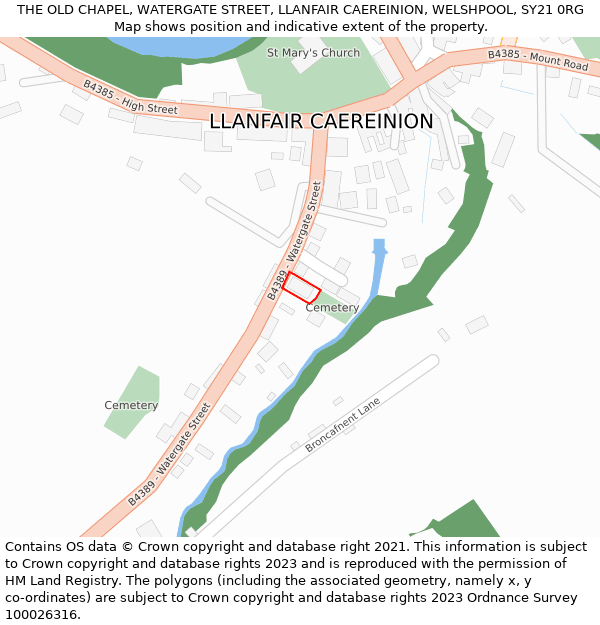 THE OLD CHAPEL, WATERGATE STREET, LLANFAIR CAEREINION, WELSHPOOL, SY21 0RG: Location map and indicative extent of plot