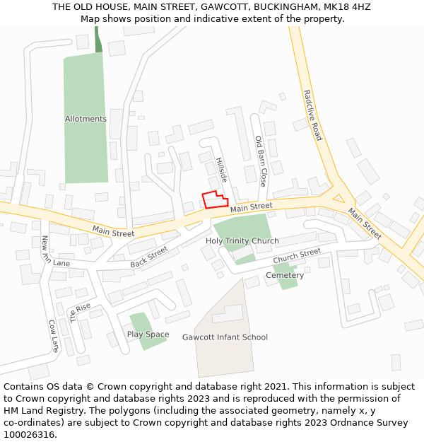 THE OLD HOUSE, MAIN STREET, GAWCOTT, BUCKINGHAM, MK18 4HZ: Location map and indicative extent of plot