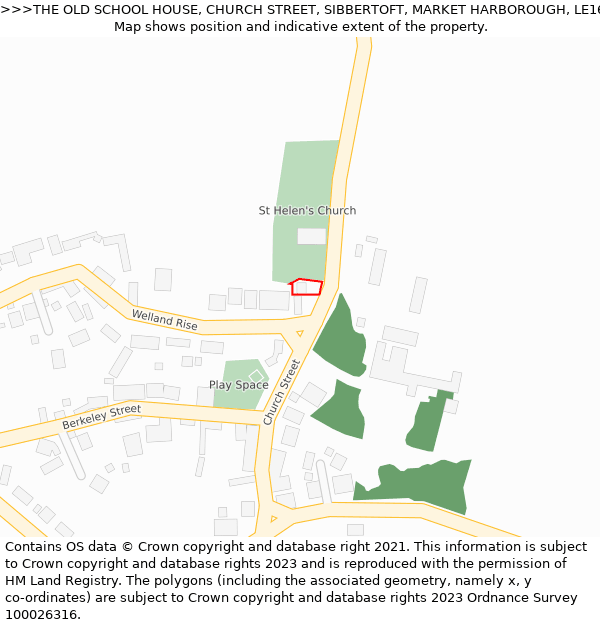 THE OLD SCHOOL HOUSE, CHURCH STREET, SIBBERTOFT, MARKET HARBOROUGH, LE16 9UA: Location map and indicative extent of plot