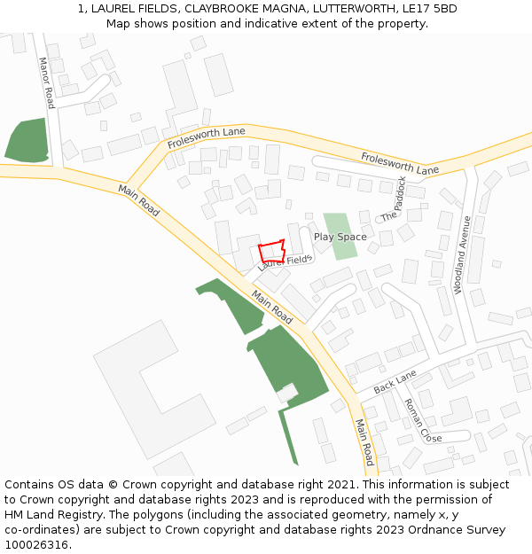 1, LAUREL FIELDS, CLAYBROOKE MAGNA, LUTTERWORTH, LE17 5BD: Location map and indicative extent of plot