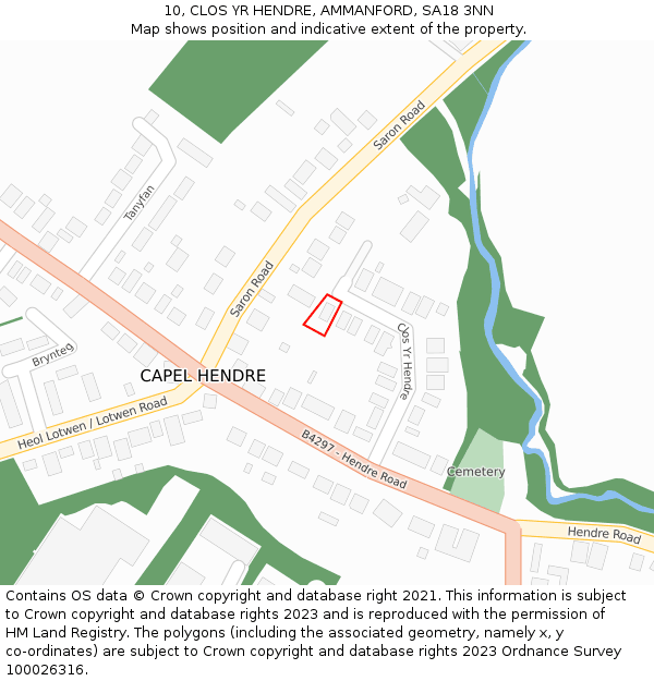 10, CLOS YR HENDRE, AMMANFORD, SA18 3NN: Location map and indicative extent of plot