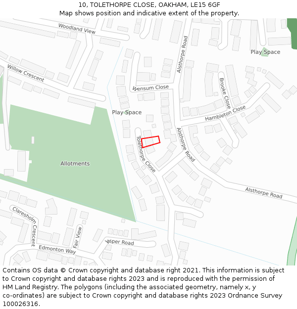 10, TOLETHORPE CLOSE, OAKHAM, LE15 6GF: Location map and indicative extent of plot