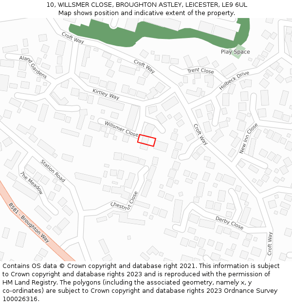 10, WILLSMER CLOSE, BROUGHTON ASTLEY, LEICESTER, LE9 6UL: Location map and indicative extent of plot