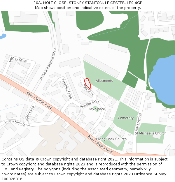 10A, HOLT CLOSE, STONEY STANTON, LEICESTER, LE9 4GP: Location map and indicative extent of plot