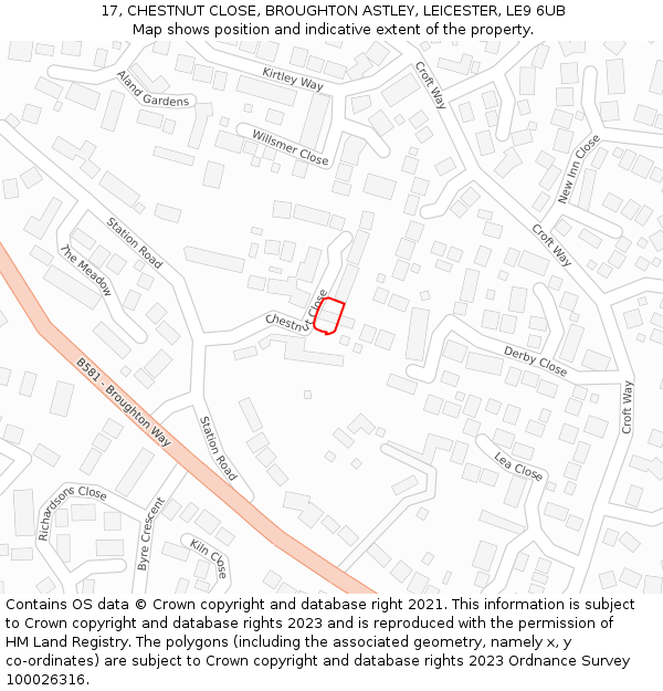 17, CHESTNUT CLOSE, BROUGHTON ASTLEY, LEICESTER, LE9 6UB: Location map and indicative extent of plot