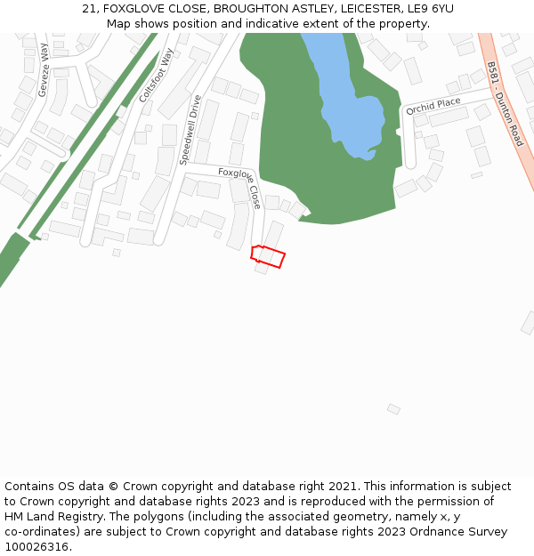 21, FOXGLOVE CLOSE, BROUGHTON ASTLEY, LEICESTER, LE9 6YU: Location map and indicative extent of plot