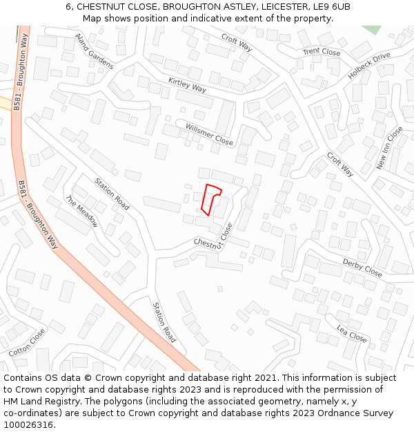 6, CHESTNUT CLOSE, BROUGHTON ASTLEY, LEICESTER, LE9 6UB: Location map and indicative extent of plot