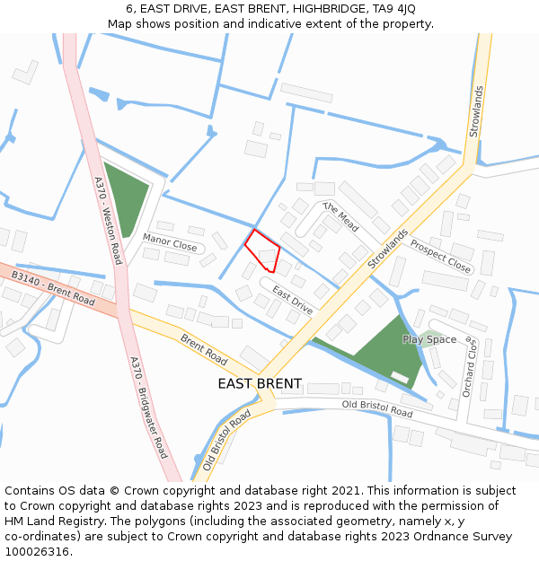 6, EAST DRIVE, EAST BRENT, HIGHBRIDGE, TA9 4JQ: Location map and indicative extent of plot