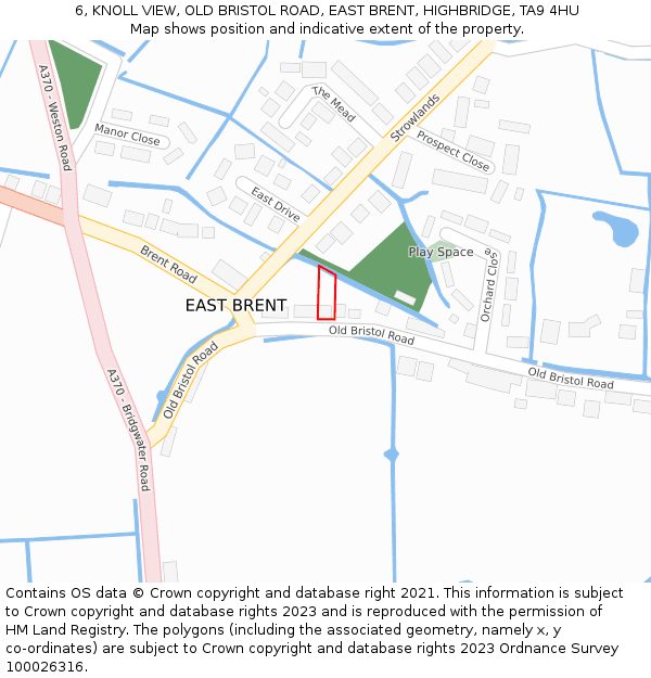 6, KNOLL VIEW, OLD BRISTOL ROAD, EAST BRENT, HIGHBRIDGE, TA9 4HU: Location map and indicative extent of plot