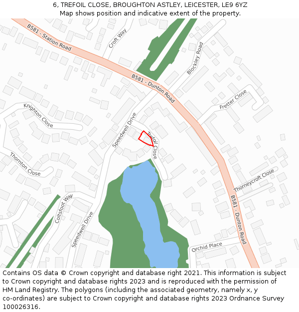 6, TREFOIL CLOSE, BROUGHTON ASTLEY, LEICESTER, LE9 6YZ: Location map and indicative extent of plot