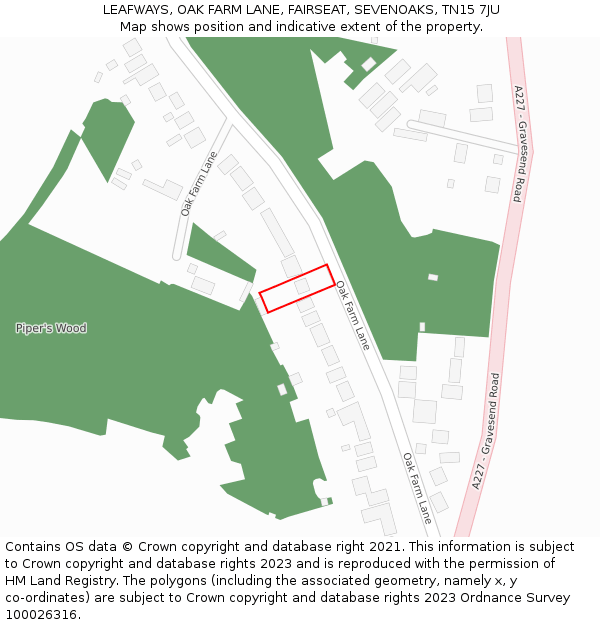 LEAFWAYS, OAK FARM LANE, FAIRSEAT, SEVENOAKS, TN15 7JU: Location map and indicative extent of plot