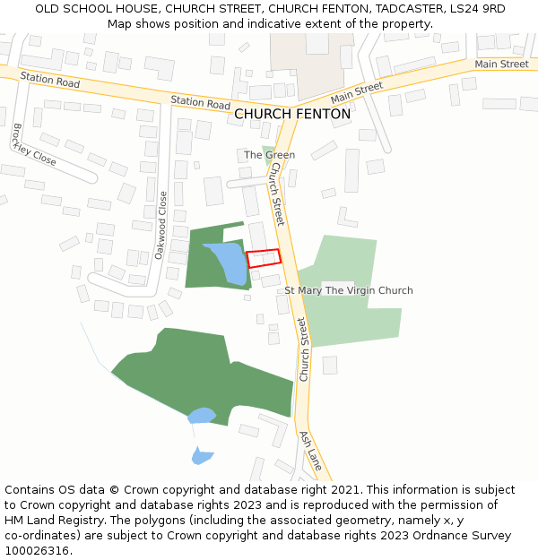 OLD SCHOOL HOUSE, CHURCH STREET, CHURCH FENTON, TADCASTER, LS24 9RD: Location map and indicative extent of plot