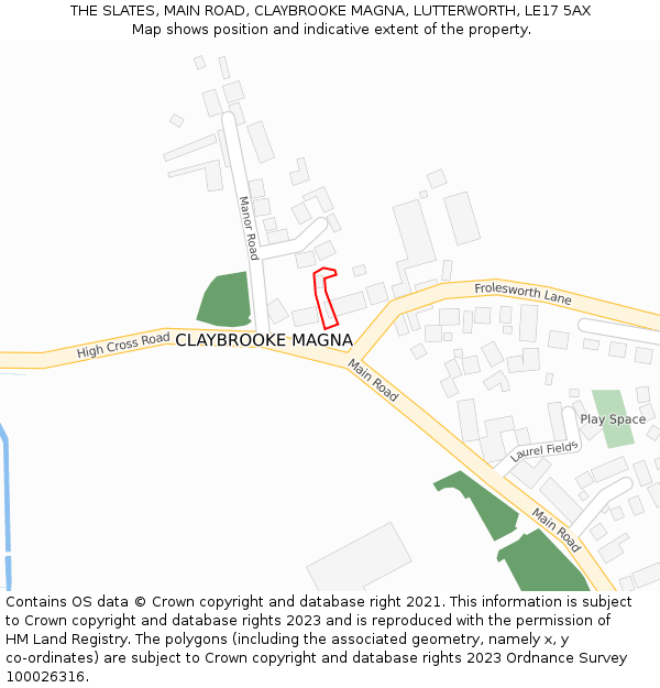 THE SLATES, MAIN ROAD, CLAYBROOKE MAGNA, LUTTERWORTH, LE17 5AX: Location map and indicative extent of plot
