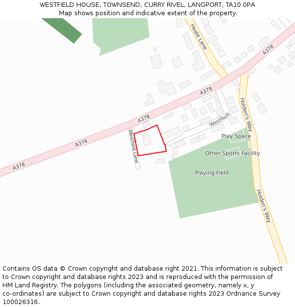 WESTFIELD HOUSE, TOWNSEND, CURRY RIVEL, LANGPORT, TA10 0PA: Location map and indicative extent of plot