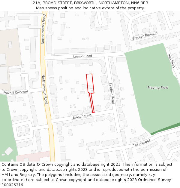 21A, BROAD STREET, BRIXWORTH, NORTHAMPTON, NN6 9EB: Location map and indicative extent of plot