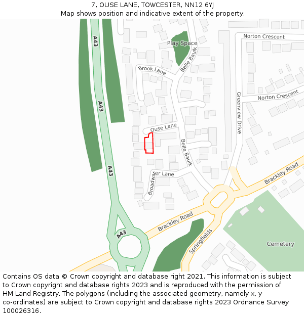 7, OUSE LANE, TOWCESTER, NN12 6YJ: Location map and indicative extent of plot