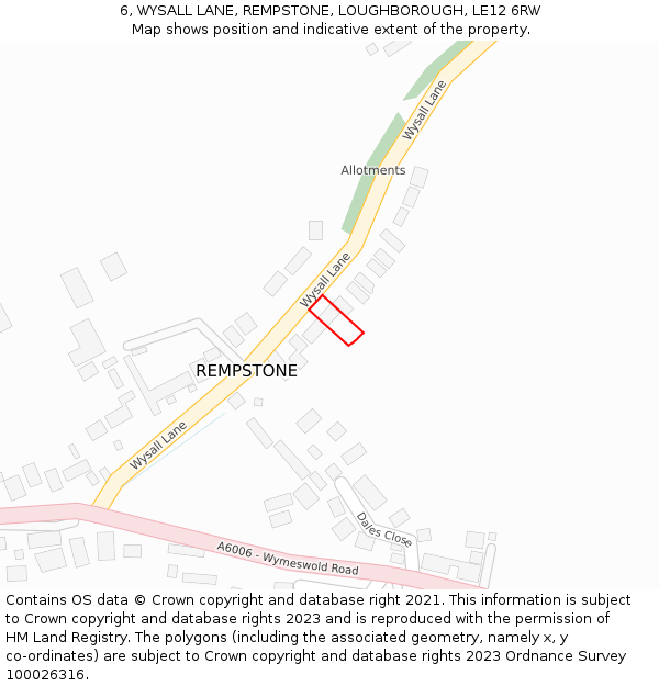 6, WYSALL LANE, REMPSTONE, LOUGHBOROUGH, LE12 6RW: Location map and indicative extent of plot