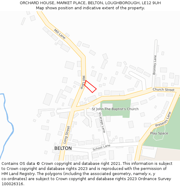 ORCHARD HOUSE, MARKET PLACE, BELTON, LOUGHBOROUGH, LE12 9UH: Location map and indicative extent of plot