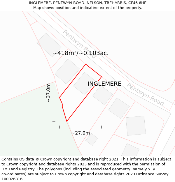 INGLEMERE, PENTWYN ROAD, NELSON, TREHARRIS, CF46 6HE: Plot and title map